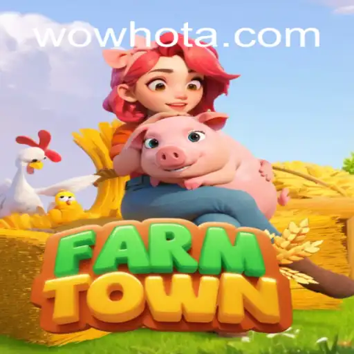 Explore the Engaging World of FarmTown and WOWHOT Oficial Slots Brasil #1